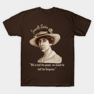 Jeannette Rankin Portrait and Quote T-Shirt